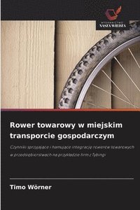 bokomslag Rower towarowy w miejskim transporcie gospodarczym