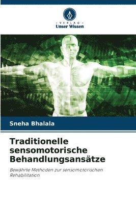 Traditionelle sensomotorische Behandlungsansätze