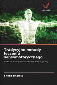 bokomslag Bhalala, S: Tradycyjne metody leczenia sensomotorycznego