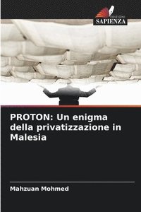 bokomslag Proton: Un enigma della privatizzazione in Malesia
