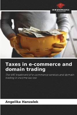 bokomslag Taxes in e-commerce and domain trading