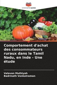 bokomslag Comportement d'achat des consommateurs ruraux dans le Tamil Nadu, en Inde - Une étude