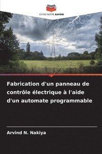 bokomslag Fabrication d'un panneau de contrôle électrique à l'aide d'un automate programmable