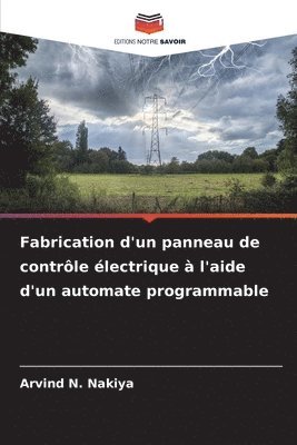 bokomslag Fabrication d'un panneau de contrôle électrique à l'aide d'un automate programmable