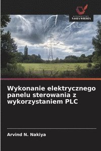 bokomslag Wykonanie elektrycznego panelu sterowania z wykorzystaniem PLC