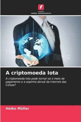 Heiko Müller - A criptomoeda Iota, Häftad