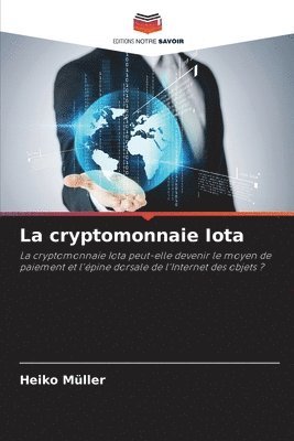 Heiko Müller - cryptomonnaie Iota, Häftad