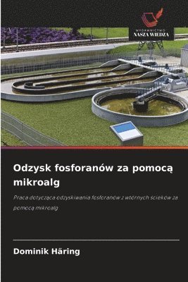 bokomslag Odzysk fosforanów za pomoc? mikroalg
