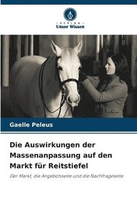bokomslag Die Auswirkungen der Massenanpassung auf den Markt für Reitstiefel
