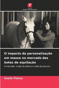 bokomslag O impacto da personalização em massa no mercado das botas de equitação