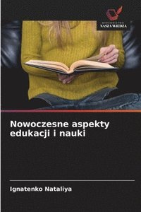 bokomslag Nowoczesne aspekty edukacji i nauki