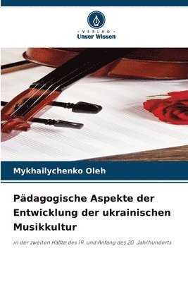 bokomslag Pädagogische Aspekte der Entwicklung der ukrainischen Musikkultur