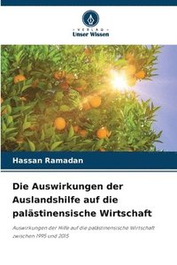 bokomslag Die Auswirkungen der Auslandshilfe auf die palästinensische Wirtschaft