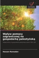 bokomslag Wplyw pomocy zagranicznej na gospodark? palesty?sk?