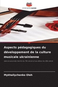 bokomslag Aspects pédagogiques du développement de la culture musicale ukrainienne