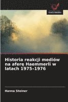 bokomslag Historia reakcji mediów na afer? Haemmerli w latach 1975-1976