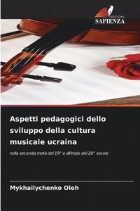 bokomslag Aspetti pedagogici dello sviluppo della cultura musicale ucraina