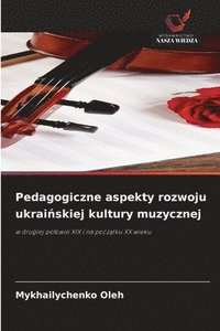 bokomslag Oleh, M: Pedagogiczne aspekty rozwoju ukrai¿skiej kultury mu