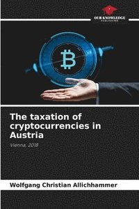 bokomslag The taxation of cryptocurrencies in Austria