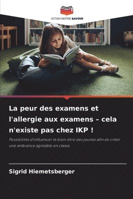 bokomslag La peur des examens et l'allergie aux examens - cela n'existe pas chez IKP !