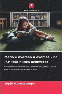 bokomslag Medo e aversão a exames - na IKP isso nunca acontece!