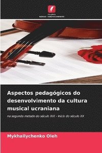 bokomslag Aspectos pedagógicos do desenvolvimento da cultura musical ucraniana