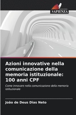 João de Deus Dias Neto - Azioni innovative nella comunicazione della memoria istituzionale, Häftad