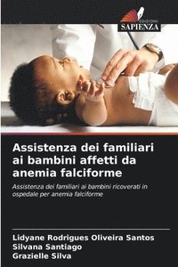 bokomslag Assistenza dei familiari ai bambini affetti da anemia falciforme