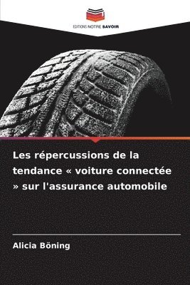 Alicia Böning - Les répercussions de la tendance voiture connectée sur l'assurance automobile, Häftad