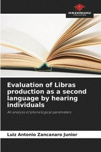 bokomslag Evaluation of Libras production as a second language by hearing individuals