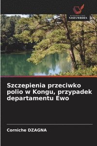 bokomslag Szczepienia przeciwko polio w Kongu, przypadek departamentu Ewo