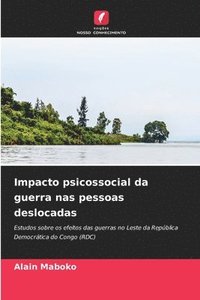 bokomslag Impacto psicossocial da guerra nas pessoas deslocadas