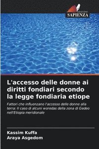 bokomslag L'accesso delle donne ai diritti fondiari secondo la legge fondiaria etiope