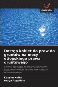 bokomslag Dost?p kobiet do praw do gruntów na mocy etiopskiego prawa gruntowego