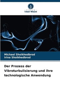 bokomslag Der Prozess der Vibroturbulisierung und ihre technologische Anwendung
