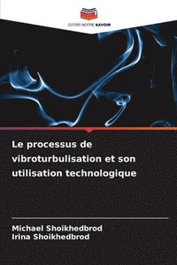 bokomslag Le processus de vibroturbulisation et son utilisation technologique
