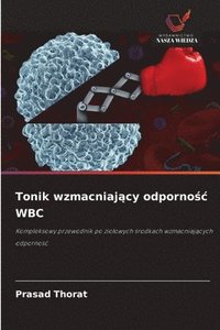 bokomslag Tonik wzmacniaj?cy odporno?c WBC