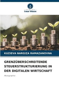 bokomslag Grenzüberschreitende Steuerstrukturierung in Der Digitalen Wirtschaft