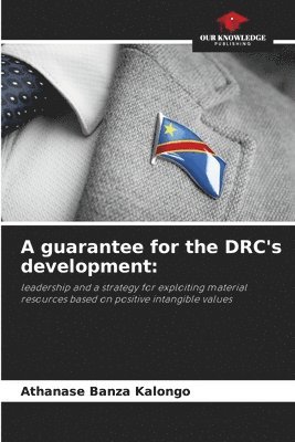 bokomslag A guarantee for the DRC's development
