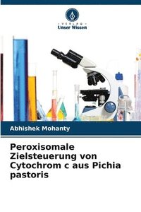 bokomslag Peroxisomale Zielsteuerung von Cytochrom c aus Pichia pastoris