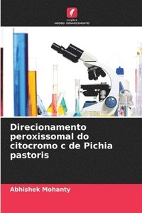 bokomslag Direcionamento peroxissomal do citocromo c de Pichia pastoris
