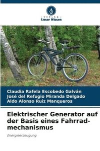 bokomslag Elektrischer Generator auf der Basis eines Fahrrad-mechanismus