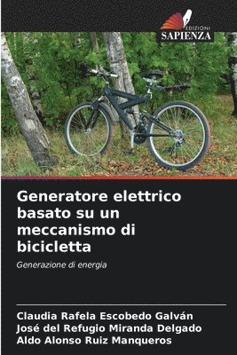 bokomslag Generatore elettrico basato su un meccanismo di bicicletta