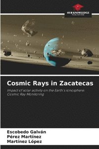 bokomslag Cosmic Rays in Zacatecas