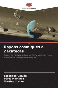 bokomslag Rayons cosmiques à Zacatecas