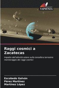 bokomslag Raggi cosmici a Zacatecas