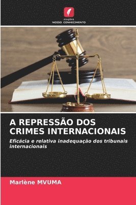 A Repressão DOS Crimes Internacionais