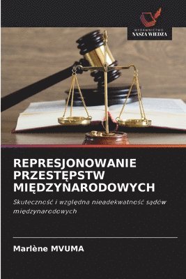 bokomslag Represjonowanie Przest?pstw Mi?dzynarodowych