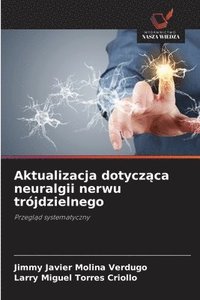 bokomslag Aktualizacja dotycz?ca neuralgii nerwu trójdzielnego