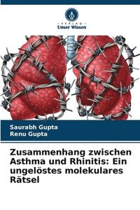 bokomslag Zusammenhang zwischen Asthma und Rhinitis: Ein ungelöstes molekulares Rätsel